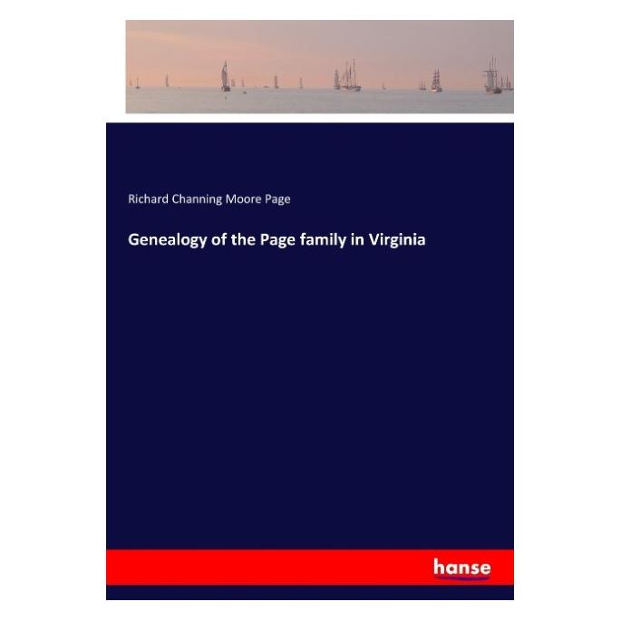 Hansebooks Genealogy of the Page family in Virginia (Englisch, Richard Channing Moore Page) (55906456)