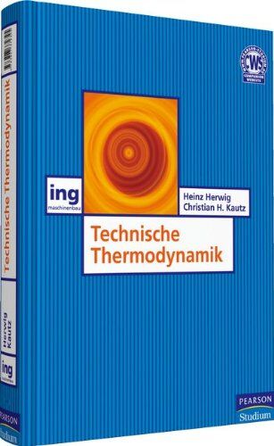 Heinz Herwig - Technische Thermodynamik (Pearson Studium - Maschinenbau) - Preis vom 09.10.2026 07:28:09 h