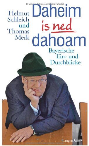 Helmut Schleich - Daheim is ned dahoam. Bayerische Ein- und Durchblicke - Preis vom 30.09.2026 09:01:18 h