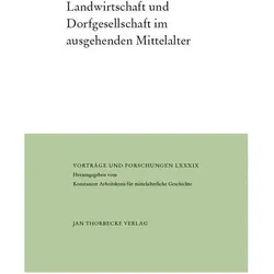 Landwirtschaft und Dorfgesellschaft im ausgehenden Mittelalter, Sachbücher von Enno Bünz