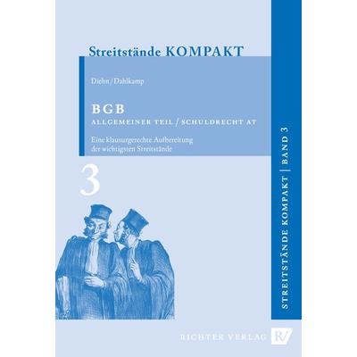 Streitstände Kompakt / - Band 3 - BGB Allgem. Teil / SchuldR. Allgem. Teil, Taschenbuch von Thomas Diehn,Christoph Dahlkamp, Richter, Hans-Peter,
