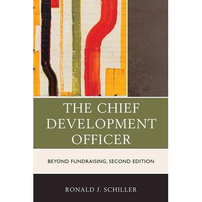 Chief Development Officer, Taschenbuch von Ronald J. Schiller, Rowman & Littlefield, 978-1-4758-5550-0