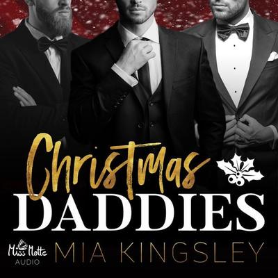 Christmas Daddies - Mia Kingsley, Audio, 4057664526915
