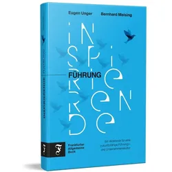 Inspirierende Führung, Fachbücher von Eugen Unger, Bernhard Meising