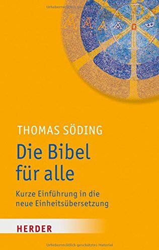 Thomas Söding - Die Bibel für alle: Kurze Einführung in die neue Einheitsübersetzung - Preis vom 01.10.2026 17:08:56 h