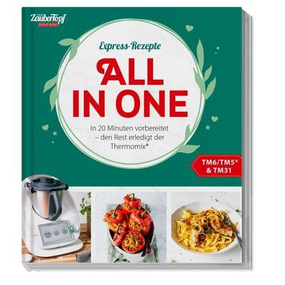mein ZauberTopf Einfach lecker! Express-Rezepte. All in One, Taschenbuch von Redaktion ZauberTopf, Falkemedia, 978-3-96417-262-4
