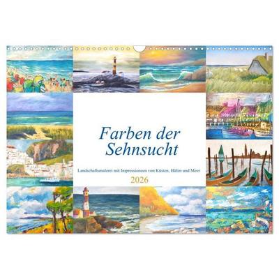 Farben der Sehnsucht - Landschaftsmalerei mit Impressionen von Küsten, Häfen und Meer (Wandkalender 2026 DIN A3 quer), CALVENDO Monatskalender