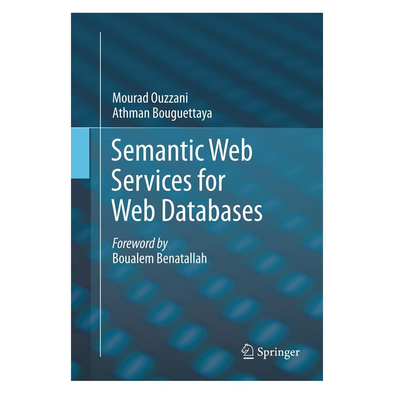 Springer Ouzzani:Semantic Web Services (9781461416432)