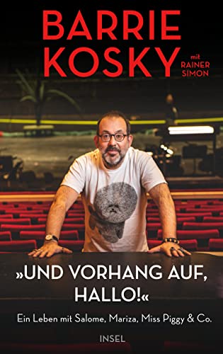 Barrie Kosky - »Und Vorhang auf, hallo!«: Ein Leben mit Salome, Mariza, Miss Piggy & Co. Der Weltstar der Oper erzählt seine spektakuläre Lebensgeschichte - Preis vom 15.10.2026 23:06:25 h