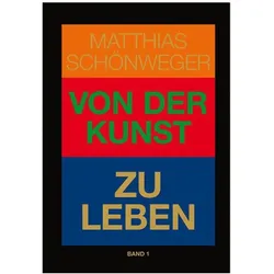 Von der Kunst zu leben, von der Kunst zu lieben, Fachbücher von Matthias Schöneberger