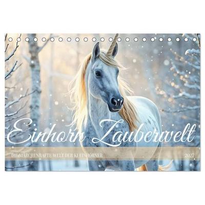 Einhorn Zauberwelt - Die märchenhafte Welt der KI Einhörner (Tischkalender 2027 DIN A5 quer), CALVENDO Monatskalender