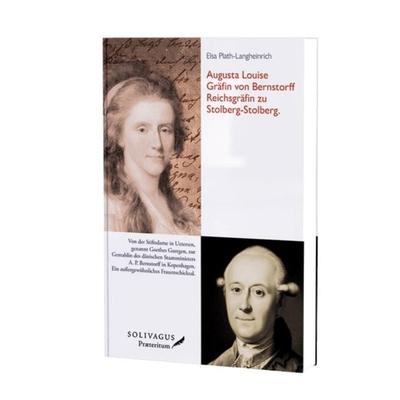 Augusta Louise Gräfin von Bernstorff Reichsgräfin zu Stolberg-Stolberg., Taschenbuch von Elsa Plath-Langheinrich, Solivagus Praeteritum,