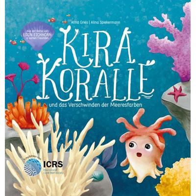 Kira Koralle, Gebundene Ausgabe von Alina Gries, Alina Gries-schüller, 978-3-9825786-5-1