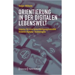 Orientierung in der digitalen Lebenswelt, Schulbücher von Holger Wilhelm