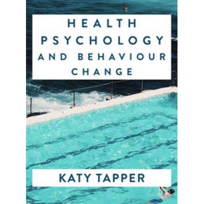 Health Psychology and Behaviour Change, Taschenbuch von Katy Tapper, Macmillan Education Elt, 978-1-137-57948-5