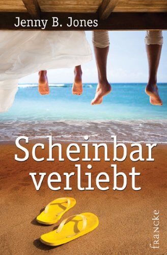 Jones, Jenny B. - Scheinbar verliebt - Preis vom 09.10.2026 07:28:09 h