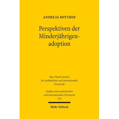 Perspektiven der Minderjährigenadoption, Taschenbuch von Andreas Botthof, Mohr Siebeck, 978-3-16-153458-4