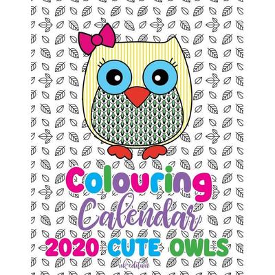 Colouring Calendar 2020 Cute Owls (UK Edition), Taschenbuch von Gumdrop Press, Gumdrop Press, 978-1-945887-79-6