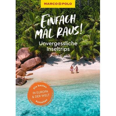 MARCO POLO Einfach mal raus! Unvergessliche Inseltrips, Taschenbuch von Martin Müller,Sabine Barth,Gesine Froese,Rita Henss,Müller Hilja, MairDuMont,