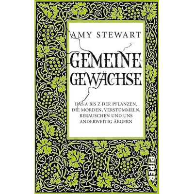 Gemeine Gewächse, Taschenbuch von Amy Stewart, Piper Taschenbuch, 978-3-492-31357-5