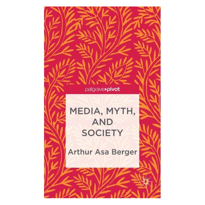 Palgrave Macmillan Berger:Media, Myth, and Society (Englisch, Hardcover, A. Berger) (63324540)