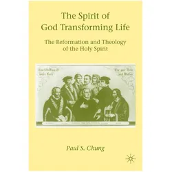 The Spirit of God Transforming Life, Fachbücher von P. Chung, P Chung