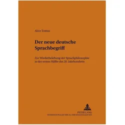Der neue deutsche Sprachbegriff, Fachbücher von Alice Tomus