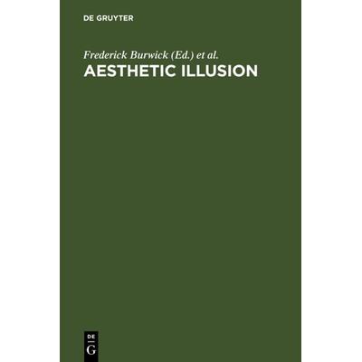 Aesthetic Illusion, Gebundene Ausgabe von , De Gruyter, 978-3-11-011750-9