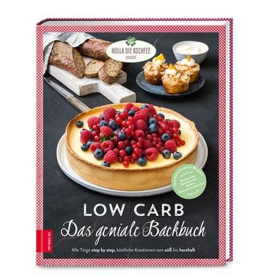 Low Carb – Das geniale Backbuch, Gebundene Ausgabe von Petra Hola-Schneider, ZS - ein Verlag der Edel Verlagsgruppe
