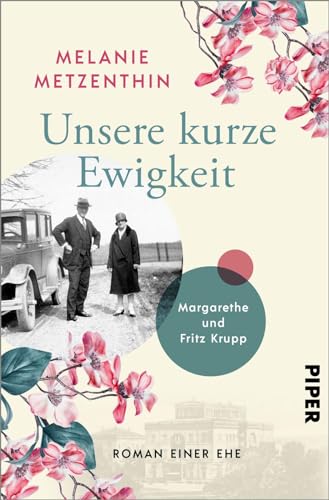 Melanie Metzenthin - Unsere kurze Ewigkeit: Margarethe und Fritz Krupp. Roman einer Ehe Historischer Roman über die Matriarchin der Krupp-Dynastie - Preis vom 12.10.2026 11:37:12 h