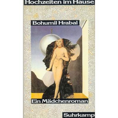 Hochzeiten im Hause, Gebundene Ausgabe von Bohumil Hrabal, Suhrkamp, 978-3-518-40530-7