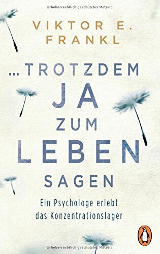 Frankl, Viktor E. - ... trotzdem Ja zum Leben sagen: Ein Psychologe erlebt das Konzentrationslager - Preis vom 02.10.2026 23:42:20 h