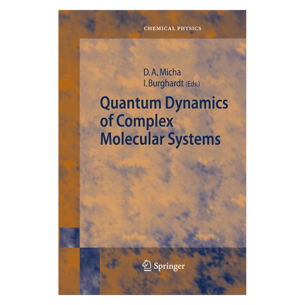 Springer Quantum Dynamics of Complex Molecular Systems (Englisch, Softcover, David A. Micha, Irene Burghardt) (55580476)