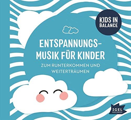 Kids in Balance. Entspannungsmusik für Kinder: Zum Runterkommen und Weiterträumen - Preis vom 07.10.2026 11:45:10 h