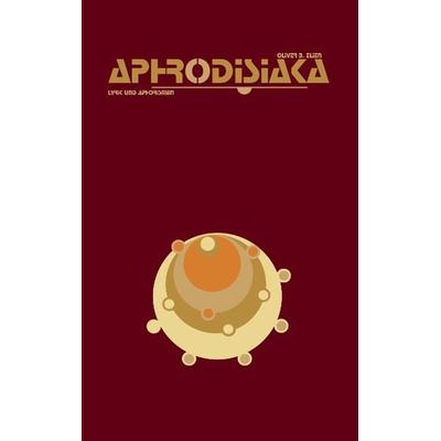 Aphrodisiaka, Paperback von Oliver B. Elien, BoD – Books on Demand, 978-3-8334-2921-7