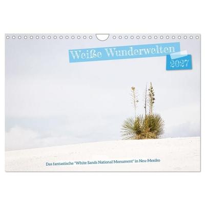 Weiße Wunderwelten - White Sands National Monument (Wandkalender 2027 DIN A4 quer), CALVENDO Monatskalender