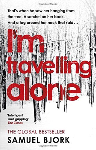 Samuel Bjørk - I'm Travelling Alone: (Munch and Krüger Book 1) - Preis vom 15.10.2026 23:06:25 h