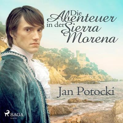 Die Abenteuer in der Sierra Morena - Erster Tag (Ungekürzt) - Jan Potocki, Audio, 9788711839164