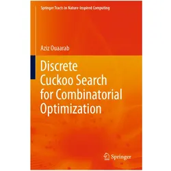 Discrete Cuckoo Search for Combinatorial Optimization, Fachbücher von Aziz Ouaarab