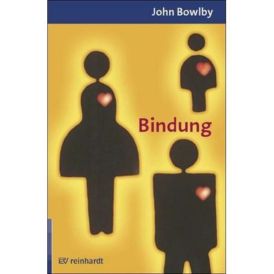 Bindung, Taschenbuch von John Bowlby, Ernst Reinhardt Verlag, 978-3-497-01830-7
