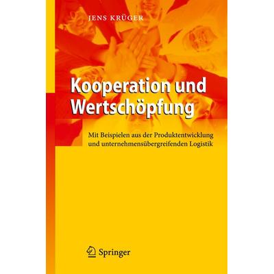 Kooperation und Wertschöpfung, Gebundene Ausgabe von Jens Krüger, Springer Berlin, 978-3-642-21790-6