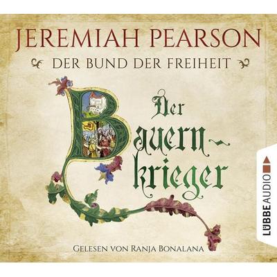 Der Bauernkrieger - Der Bund der Freiheit - Freiheitsbund-Saga 3 - Jeremiah Pearson, Audio, 9783838783390