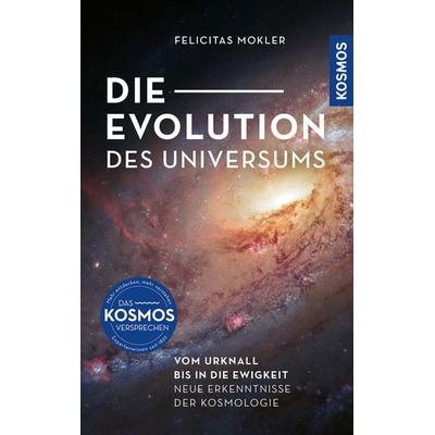 Die Evolution des Universums, Taschenbuch von Felicitas Mokler, Kosmos, 978-3-440-18437-0