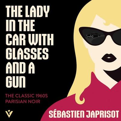 The Lady in the Car with Glasses and a Gun - Sebastien Japrisot, Audio, 9781805337003