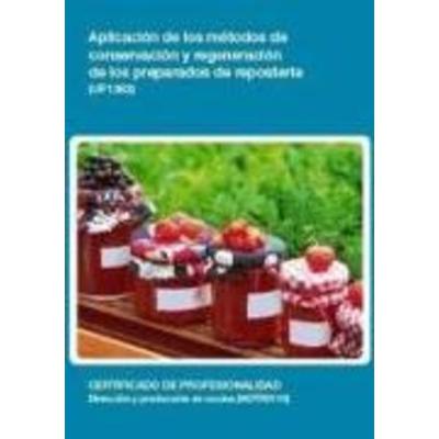Aplicación de los métodos de conservación y regeneración de los preparados de repostería, Taschenbuch von Rebeca González Ramajo, Editorial Elearning,