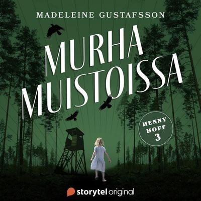Murha muistoissa - Madeleine Gustafsson, Audio, 9789180357661