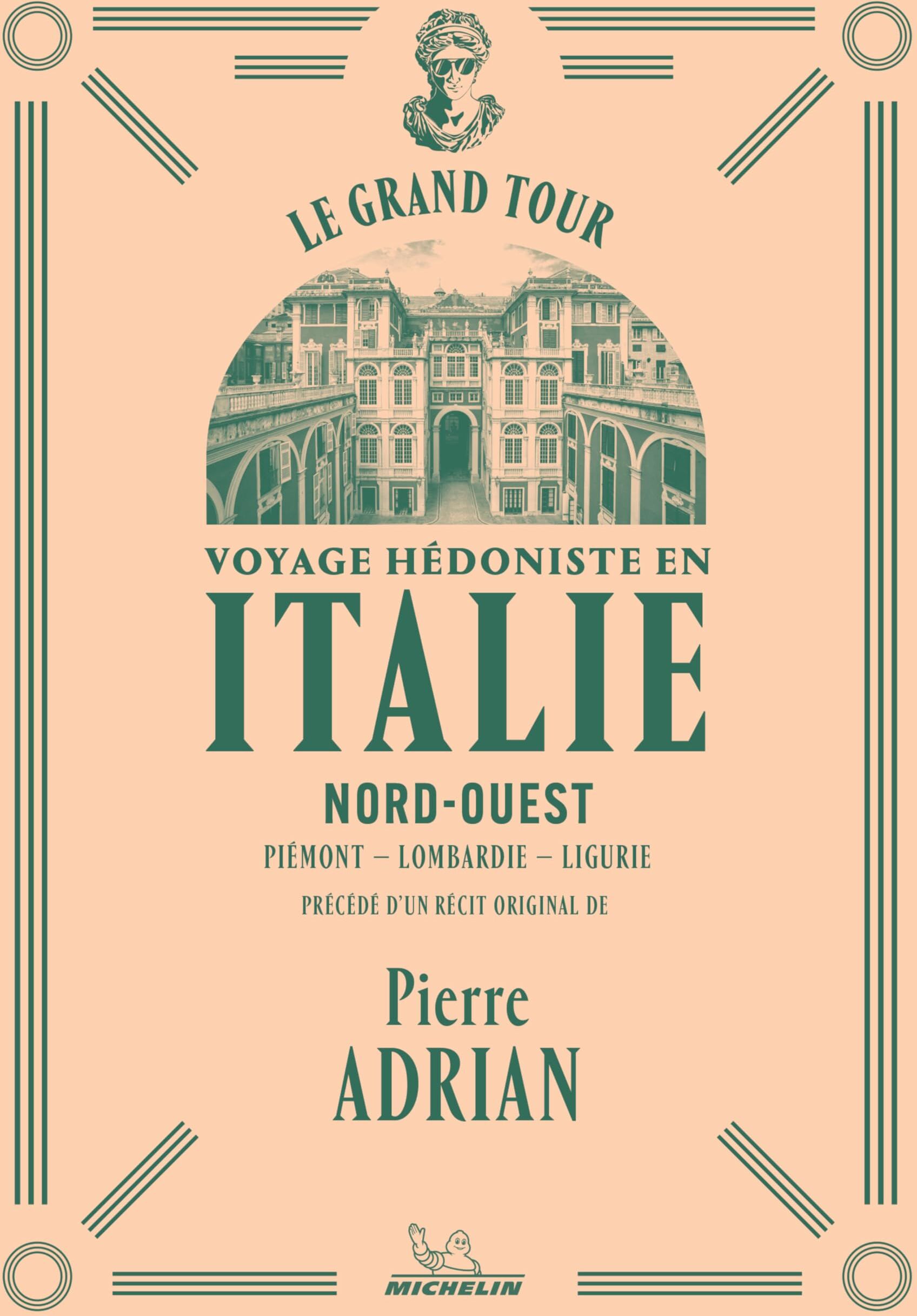Pierre Adrian - Voyage hédoniste en Italie. Vol. 1. Nord-Ouest : Piémont, Lombardie, Ligurie - Preis vom 09.10.2026 07:28:09 h