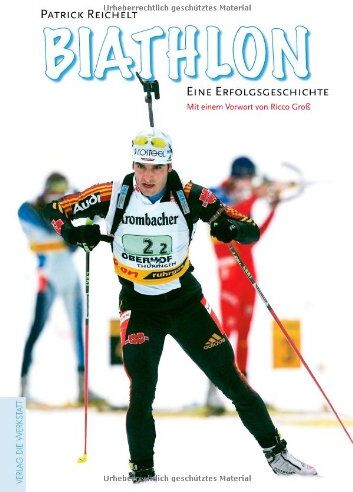 Patrick Reichelt - Biathlon. Eine Erfolgsgeschichte - Preis vom 09.10.2026 07:28:09 h
