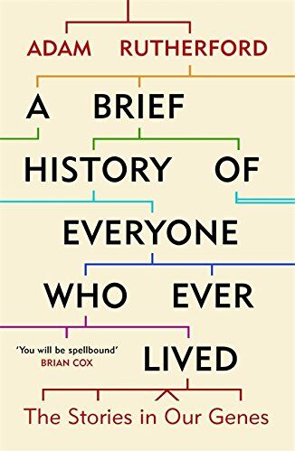 Adam Rutherford - A Brief History of Everyone Who Ever Lived: The Stories in Our Genes - Preis vom 11.10.2026 15:43:13 h