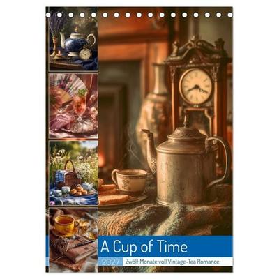 A Cup of Time (Tischkalender 2027 DIN A5 hoch), CALVENDO Monatskalender